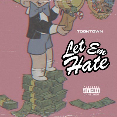 Let Em Hate - Single