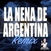 La Nena de Argentina (Remix) - Single