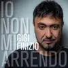 Gigi Finizio - Io non mi arrendo