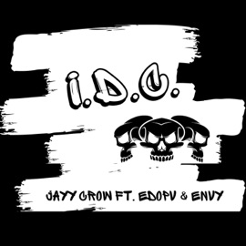 I.D.C. (feat. Edopv & Envy) Jayy Crow