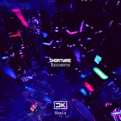 Reconfig (Chris Keya Remix) - Single