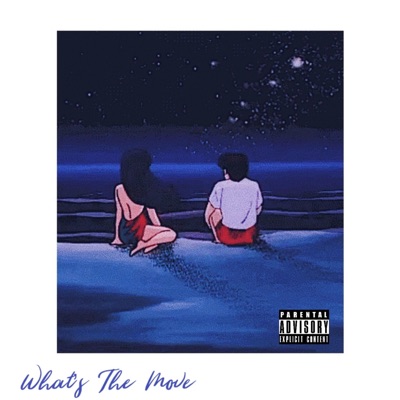 What's the Move (feat. Will & Semaj) - Single