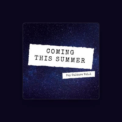 Listen to Coming this Summer, watch music videos, read bio, see tour dates & more!