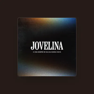 Listen to Jovelina, watch music videos, read bio, see tour dates & more!