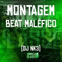 Montagem - Beat Maléfico - Single - DJ NK3