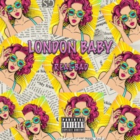 Real Bad - Single - Londonbaby