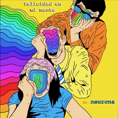 Felicidad en Mi Mente (feat. Neurona) - Single