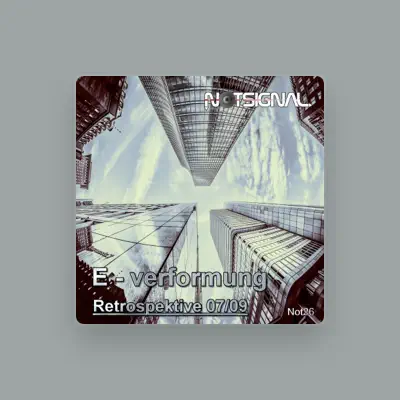 Listen to E - Verformung, watch music videos, read bio, see tour dates & more!
