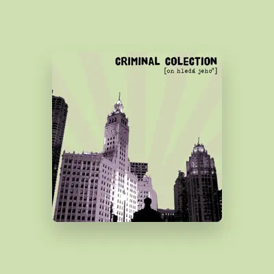Listen to Criminal Colection, watch music videos, read bio, see tour dates & more!