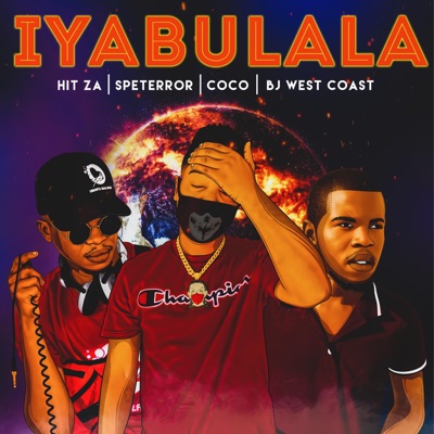 Iyabulala (feat. Speterror, Coco & Bj Westcoast Amapiano) - Single