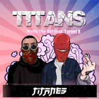 Titans (feat. Tyrant X) - Single - Molly the Kid