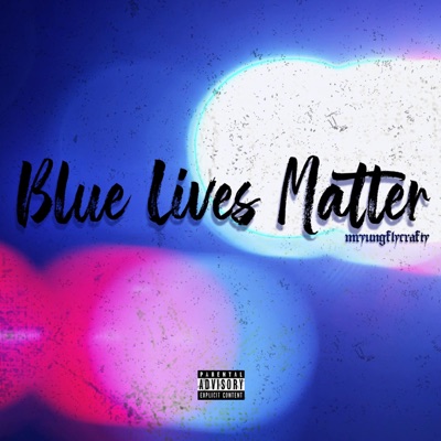 Blue Lives Matter - Single