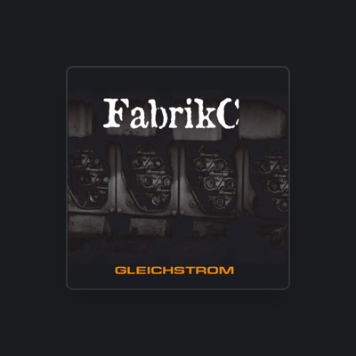 Listen to FabrikC, watch music videos, read bio, see tour dates & more!