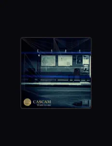 收听 Cascam、观看音乐视频、阅读小传、查看巡演日期等 ！