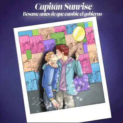 Bésame Antes de Que Cambie el Gobierno - Single - CapitÃ¡n Sunrise