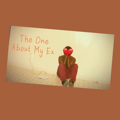 The One About My Ex (feat. Denzell Clements) - Single