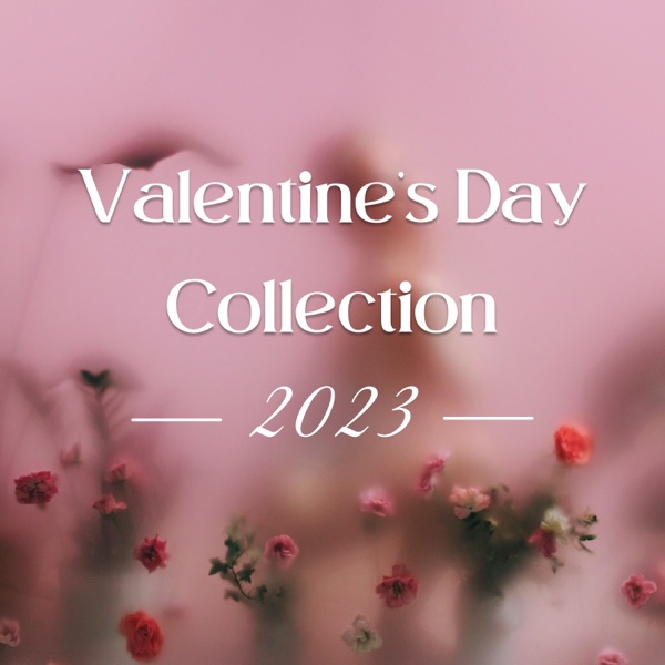 Valentine's Day Collection 2023 - Instrumental Piano Melodies for February 14th