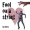 Fool on a String artwork