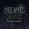 Space (Fulcrum Remix) - Magic Wands lyrics