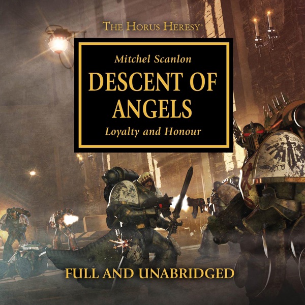 Descent of Angels: The Horus Heresy, Book 6 (Unabridged)