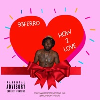 How 2 Love (ProdByOptivision Remix) - Single - 93Ferro