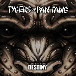 Destiny - Single - Tygers of Pan Tang Destiny - Single - Tygers of Pan Tang