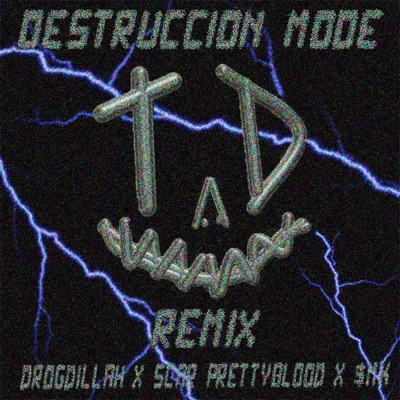 Destruccion Mode Remix (feat. Drogdillah & $mk) [Remix] - Single