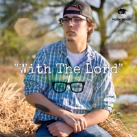 With the Lord - Single - Chase Matthew