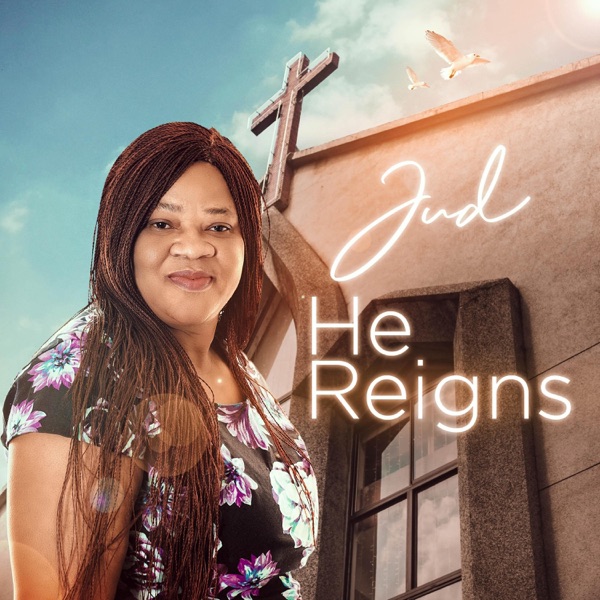 He Reigns