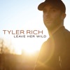 Leave Her Wild by Tyler Rich iTunes Track 1