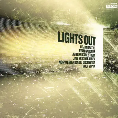Hör dir „Lights Out“ von Norwegian Radio Orchestra & Rolf Gupta an