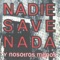 Siente mi Odio - Nadie Save Nada lyrics