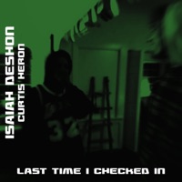 Last Time I Checked in (feat. Isaiah Deshon) - Single - Curtis Heron