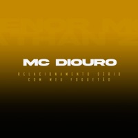 Relacionamento Sério Com Meu Foguetão - Single - Mc Diouro