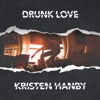 Drunk Love - Single