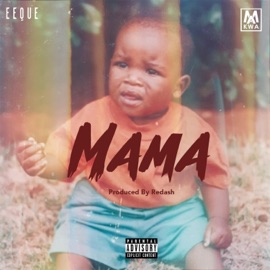 Mama (feat. Makwa) EeQue
