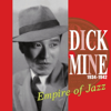 Empire of Jazz - ディック・ミネ