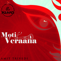 Amit Trivedi - Moti Veraana (From Songs of Faith) [feat. Osman Mir] artwork