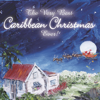 The Very Best Caribbean Christmas Ever! - Various Artists