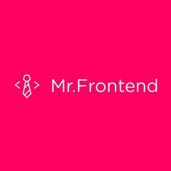 Mr Frontend Podcast Mr Frontend Podcast