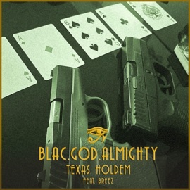 Texas Hold 'Em (feat. Breez) Blac.God.Almighty
