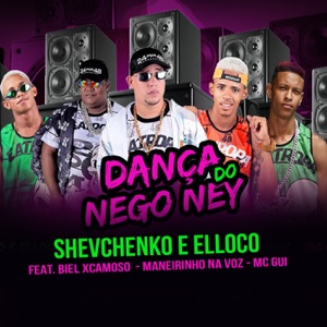 Dança do Nego Ney (feat. Biel Xcamoso, Manerinho Na Voz & Mc Gui)