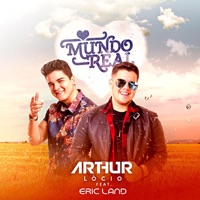 Mundo Real (feat. Eric Land) - Single - Arthur Lócio