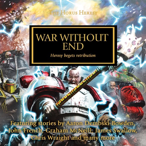 War Without End: The Horus Heresy, Book 33 (Unabridged) cover