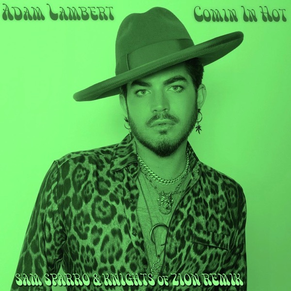 Comin In Hot (Sam Sparro & Knights of Zion Remix) - Single - Adam Lambert