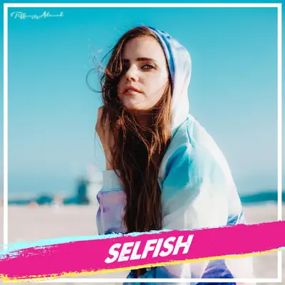 Selfish - Single - Tiffany Alvord