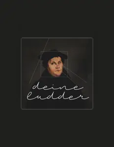 收听 Deine Ludder、观看音乐视频、阅读小传、查看巡演日期等 ！