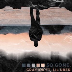 So Gone (feat. Lil Uber) - Single