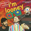 I'm Looney - Buddy Wasisname and the Other Fellers