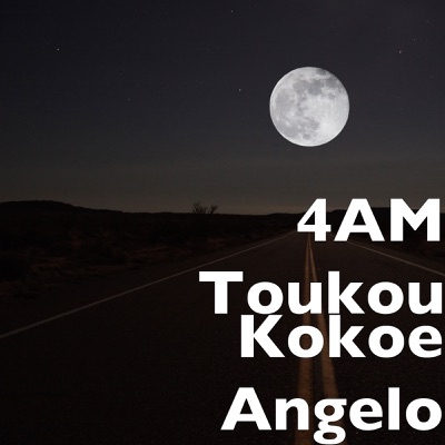 Song - Kokoe Angelo - 4am Toukou